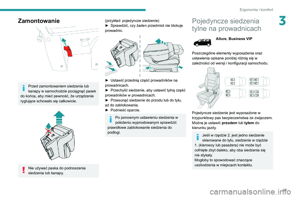 PEUGEOT EXPERT 2021 Instrukcja obsługi (in Polish) 69
Ergonomia i komfort
3Zamontowanie
Przed zamontowaniem siedzenia lub
kanapy w samochodzie pociągnąć pasek
do końca, aby mieć pewność, że urządzenie
ryglujące schowało się całkowic PEUGEOT EXPERT 2021 Instrukcja obsługi (in Polish) 69
Ergonomia i komfort
3Zamontowanie
Przed zamontowaniem siedzenia lub
kanapy w samochodzie pociągnąć pasek
do końca, aby mieć pewność, że urządzenie
ryglujące schowało się całkowic