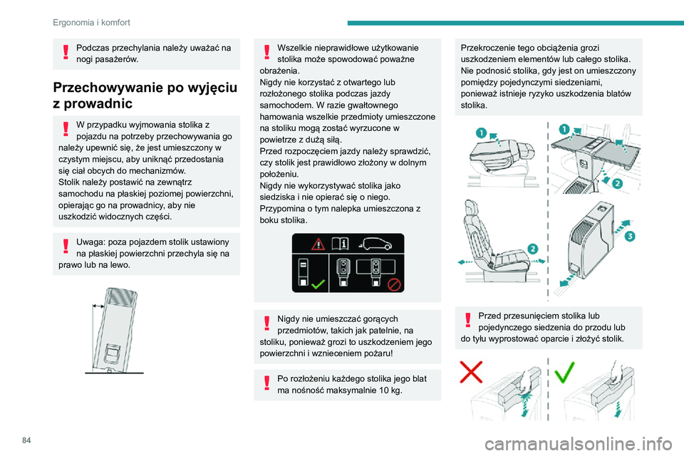PEUGEOT EXPERT 2021 Instrukcja obsługi (in Polish) 84
Ergonomia i komfort
Podczas składania blatów nigdy nie umieszczać dłoni wewnątrz obszaru
przesuwania, ponieważ grozi to
zakleszczeniem palców! Użyć
przeznaczonych do tego uchwytów.
Ogr PEUGEOT EXPERT 2021 Instrukcja obsługi (in Polish) 84
Ergonomia i komfort
Podczas składania blatów nigdy nie umieszczać dłoni wewnątrz obszaru
przesuwania, ponieważ grozi to
zakleszczeniem palców! Użyć
przeznaczonych do tego uchwytów.
Ogr