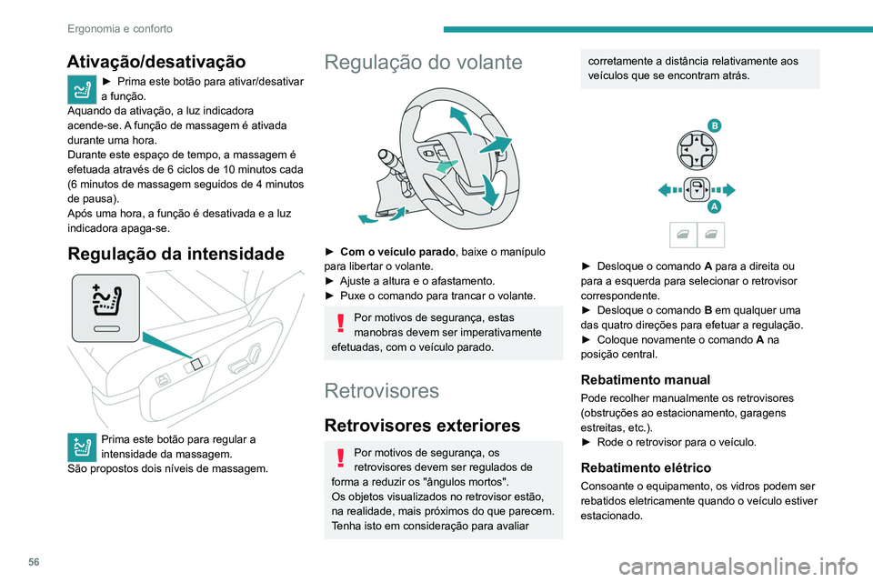 PEUGEOT EXPERT 2021 Manual de utilização (in Portuguese) 56
Ergonomia e conforto
Ativação/desativação
► Prima este botão para ativar/desativar
a função.
Aquando da ativação, a luz indicadora
acende-se.
A função de massagem é ativada
durant PEUGEOT EXPERT 2021 Manual de utilização (in Portuguese) 56
Ergonomia e conforto
Ativação/desativação
► Prima este botão para ativar/desativar
a função.
Aquando da ativação, a luz indicadora
acende-se.
A função de massagem é ativada
durant