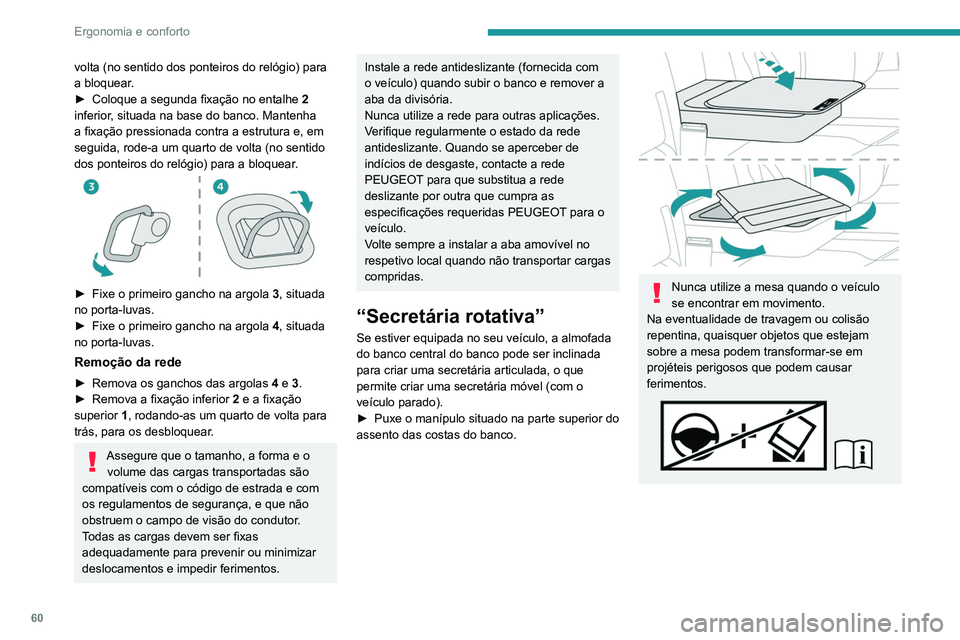PEUGEOT EXPERT 2021 Manual de utilização (in Portuguese) 60
Ergonomia e conforto
volta (no sentido dos ponteiros do relógio) para
a bloquear.
►
Coloque a segunda fixação no entalhe 2
inferior, situada na base do banco. Mantenha
a fixação press PEUGEOT EXPERT 2021 Manual de utilização (in Portuguese) 60
Ergonomia e conforto
volta (no sentido dos ponteiros do relógio) para
a bloquear.
►
Coloque a segunda fixação no entalhe 2
inferior, situada na base do banco. Mantenha
a fixação press