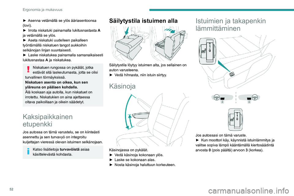 PEUGEOT EXPERT 2021 Omistajan Käsikirja (in Finnish) 52
Ergonomia ja mukavuus
►  Asenna vetämällä se ylös ääriasentoonsa (lovi).►  Irrota niskatuki painamalla lukitusnastasta A
ja vetämällä se ylös.
►  Aseta nisk PEUGEOT EXPERT 2021 Omistajan Käsikirja (in Finnish) 52
Ergonomia ja mukavuus
►  Asenna vetämällä se ylös ääriasentoonsa (lovi).►  Irrota niskatuki painamalla lukitusnastasta A
ja vetämällä se ylös.
►  Aseta nisk