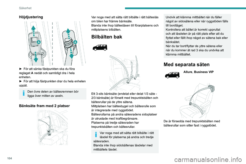 PEUGEOT EXPERT 2021 Bruksanvisningar (in Swedish) 104
Säkerhet
Varningslampor för
bilbälte/-en
A.Varningslampa som anger att något bilbälte
fram inte är fastspänt.
B. Varningslampa som anger att vänster bilbälte
inte är fastspänt.
C. Va PEUGEOT EXPERT 2021 Bruksanvisningar (in Swedish) 104
Säkerhet
Varningslampor för
bilbälte/-en
A.Varningslampa som anger att något bilbälte
fram inte är fastspänt.
B. Varningslampa som anger att vänster bilbälte
inte är fastspänt.
C. Va