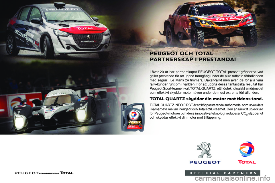 PEUGEOT EXPERT 2021 Bruksanvisningar (in Swedish)
Bränslekompatibilitet
Dieselbränslen som uppfyller kraven i EN590,
EN16734 och EN16709 och som innehåller
upp till 7%, 10%, 20% respektive 30%
fettsyrametylester. Användning av B PEUGEOT EXPERT 2021 Bruksanvisningar (in Swedish)
Bränslekompatibilitet
Dieselbränslen som uppfyller kraven i EN590,
EN16734 och EN16709 och som innehåller
upp till 7%, 10%, 20% respektive 30%
fettsyrametylester. Användning av B