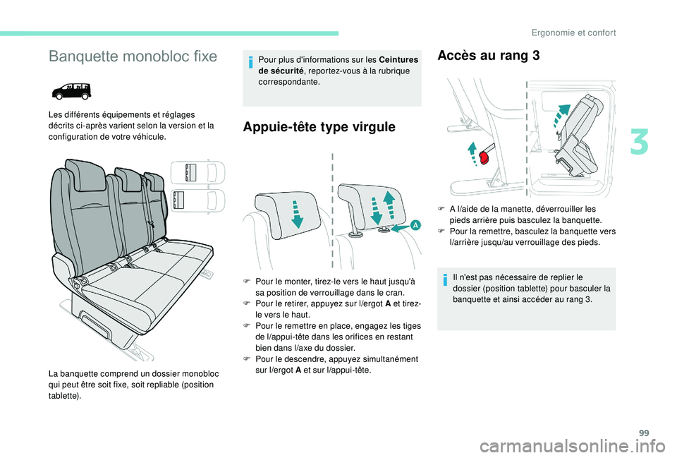 PEUGEOT EXPERT 2018 Manuel du propriétaire (in French) 99
Banquette monobloc fixe
Les différents équipements et réglages
décrits ci-après varient selon la version et la
configuration de votre véhicule.Pour plus d'informations sur les Ceintures PEUGEOT EXPERT 2018 Manuel du propriétaire (in French) 99
Banquette monobloc fixe
Les différents équipements et réglages
décrits ci-après varient selon la version et la
configuration de votre véhicule.Pour plus d'informations sur les Ceintures