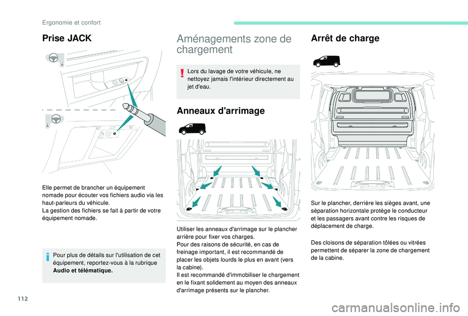 PEUGEOT EXPERT 2018 Manuel du propriétaire (in French) 112
Prise JACK
Elle permet de brancher un équipement
nomade pour écouter vos fichiers audio via les
haut-parleurs du véhicule.
La gestion des fichiers se fait à partir de votre
équipement noma PEUGEOT EXPERT 2018 Manuel du propriétaire (in French) 112
Prise JACK
Elle permet de brancher un équipement
nomade pour écouter vos fichiers audio via les
haut-parleurs du véhicule.
La gestion des fichiers se fait à partir de votre
équipement noma