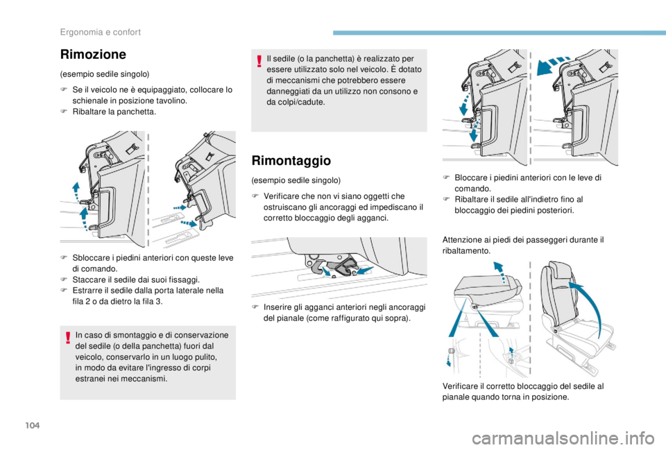 PEUGEOT EXPERT 2018 Manuale duso (in Italian) 104
Rimozione
(esempio sedile singolo)
F
S
e il veicolo ne è equipaggiato, collocare lo
schienale in posizione tavolino.
F
R
ibaltare la panchetta.
F
S
bloccare i piedini anteriori con quest PEUGEOT EXPERT 2018 Manuale duso (in Italian) 104
Rimozione
(esempio sedile singolo)
F
S
e il veicolo ne è equipaggiato, collocare lo
schienale in posizione tavolino.
F
R
ibaltare la panchetta.
F
S
bloccare i piedini anteriori con quest