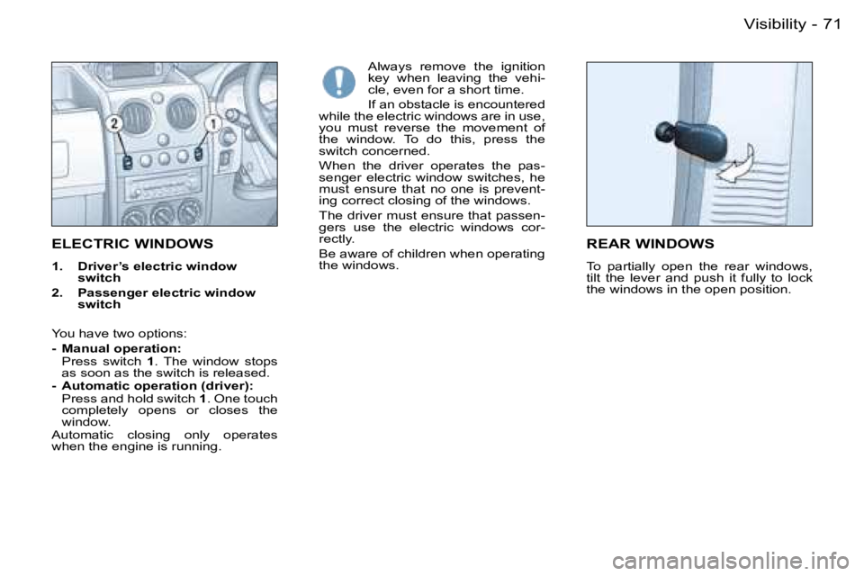 PEUGEOT PARTNER VP 2007 Manual PDF �7�1�V�i�s�i�b�i�l�i�t�y�-
�E�L�E�C�T�R�I�C� �W�I�N�D�O�W�S
�1�.�  �D�r�i�v�e�r�’�s� �e�l�e�c�t�r�i�c� �w�i�n�d�o�w� �s�w�i�t�c�h
�2�.�  �P�a�s�s�e�n�g�e�r� �e�l�e�c�t�r�i�c� �w�i�n�d�o�w�  �s�w�i�t