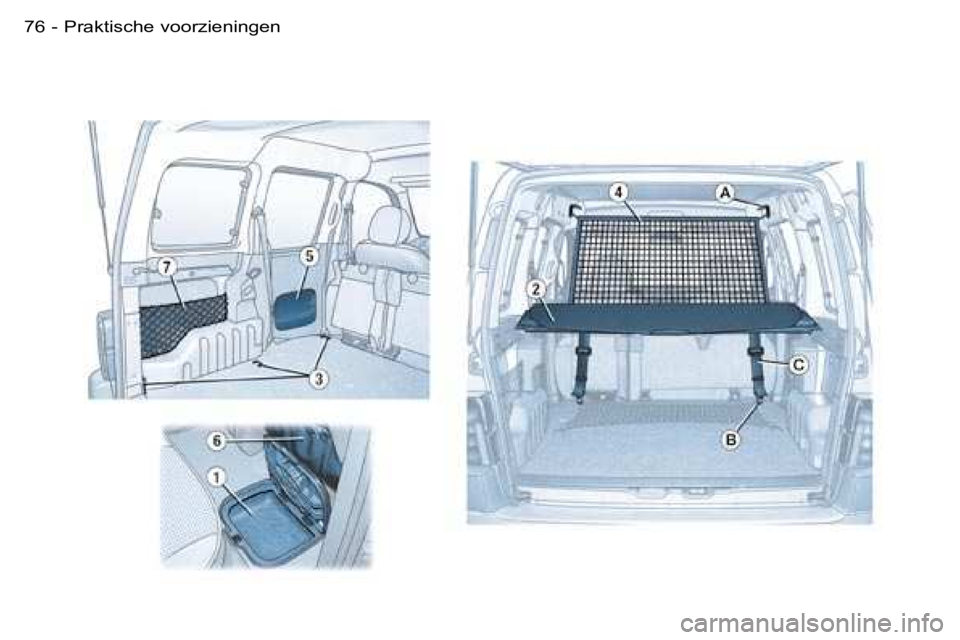 PEUGEOT PARTNER VP 2007  Instructieboekje (in Dutch) �P�r�a�k�t�i�s�c�h�e� �v�o�o�r�z�i�e�n�i�n�g�e�n�7�6 �-  