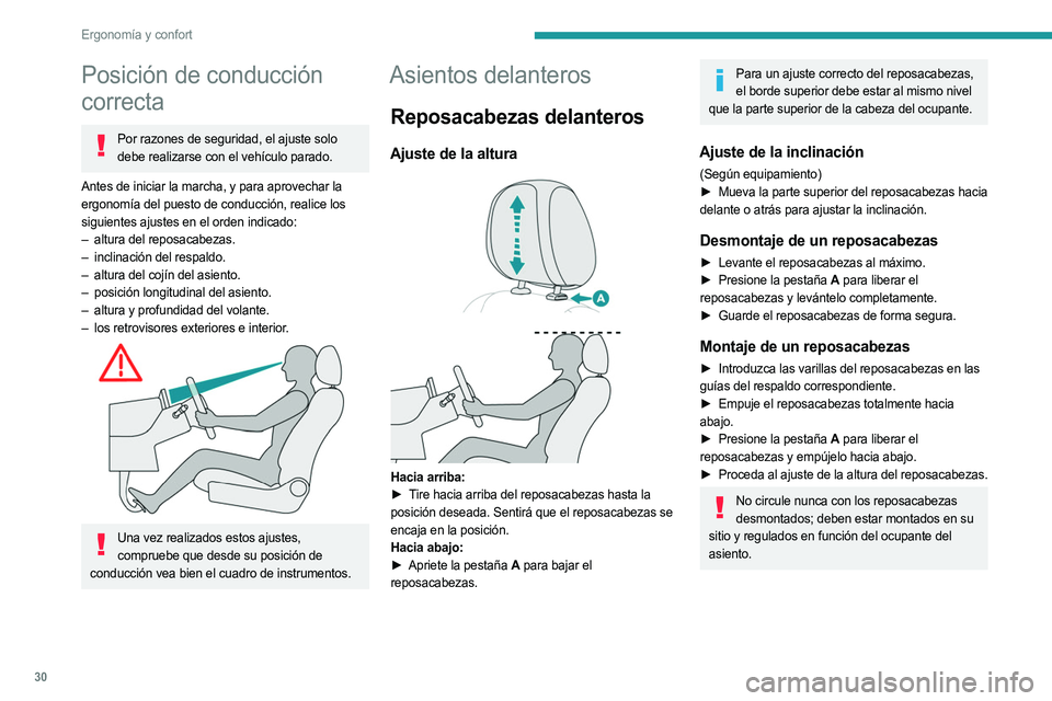 PEUGEOT LANDTREK 2023 Manual del propietario (in Spanish) 30
ErgonomÃa y confort
Posición de conducción
correcta
Por razones de seguridad, el ajuste solo debe realizarse con el vehÃculo parado.
Antes de iniciar la marcha, y para aprovechar la
ergonomà PEUGEOT LANDTREK 2023 Manual del propietario (in Spanish) 30
ErgonomÃa y confort
Posición de conducción
correcta
Por razones de seguridad, el ajuste solo debe realizarse con el vehÃculo parado.
Antes de iniciar la marcha, y para aprovechar la
ergonomÃ