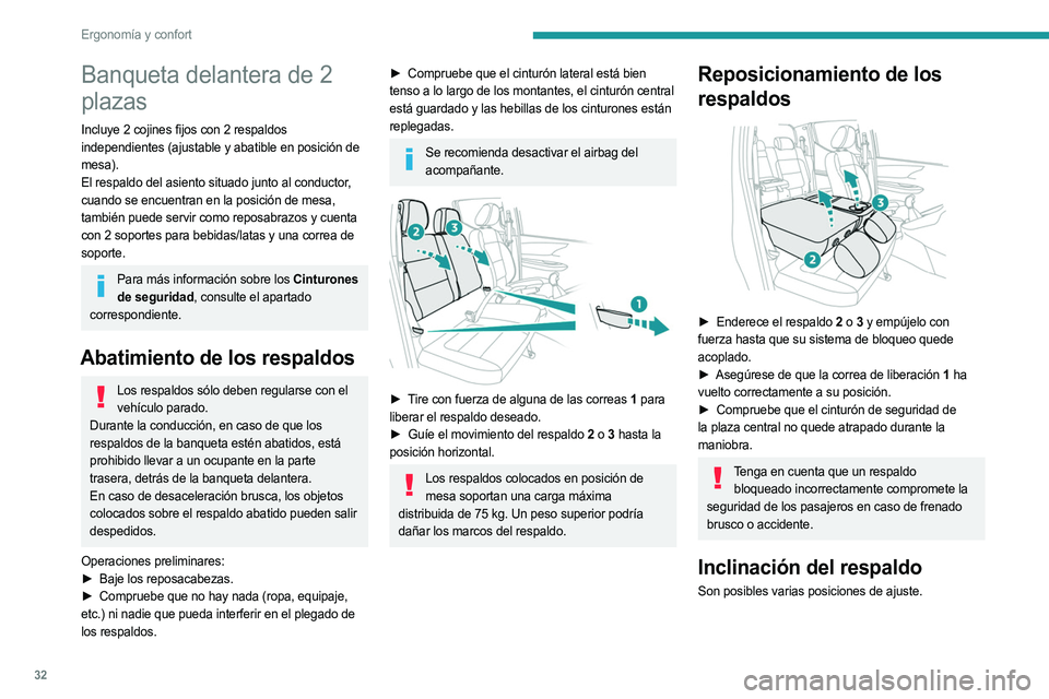 PEUGEOT LANDTREK 2023 Manual del propietario (in Spanish) 32
ErgonomÃa y confort
Banqueta delantera de 2
plazas
Incluye 2 cojines fijos con 2 respaldos
independientes (ajustable y abatible en posición de
mesa).
El respaldo del asiento situado junto al c PEUGEOT LANDTREK 2023 Manual del propietario (in Spanish) 32
ErgonomÃa y confort
Banqueta delantera de 2
plazas
Incluye 2 cojines fijos con 2 respaldos
independientes (ajustable y abatible en posición de
mesa).
El respaldo del asiento situado junto al c