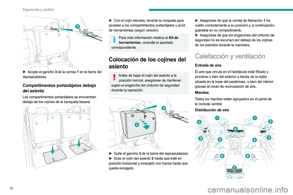 PEUGEOT LANDTREK 2023 Manual del propietario (in Spanish) 36
ErgonomÃa y confort
â–º Acople el gancho 3 de la correa 1 en la barra del
reposacabezas.
Compartimentos portaobjetos debajo
del asiento
Los compartimentos portaobjetos se encuentran
debajo d PEUGEOT LANDTREK 2023 Manual del propietario (in Spanish) 36
ErgonomÃa y confort
â–º Acople el gancho 3 de la correa 1 en la barra del
reposacabezas.
Compartimentos portaobjetos debajo
del asiento
Los compartimentos portaobjetos se encuentran
debajo d