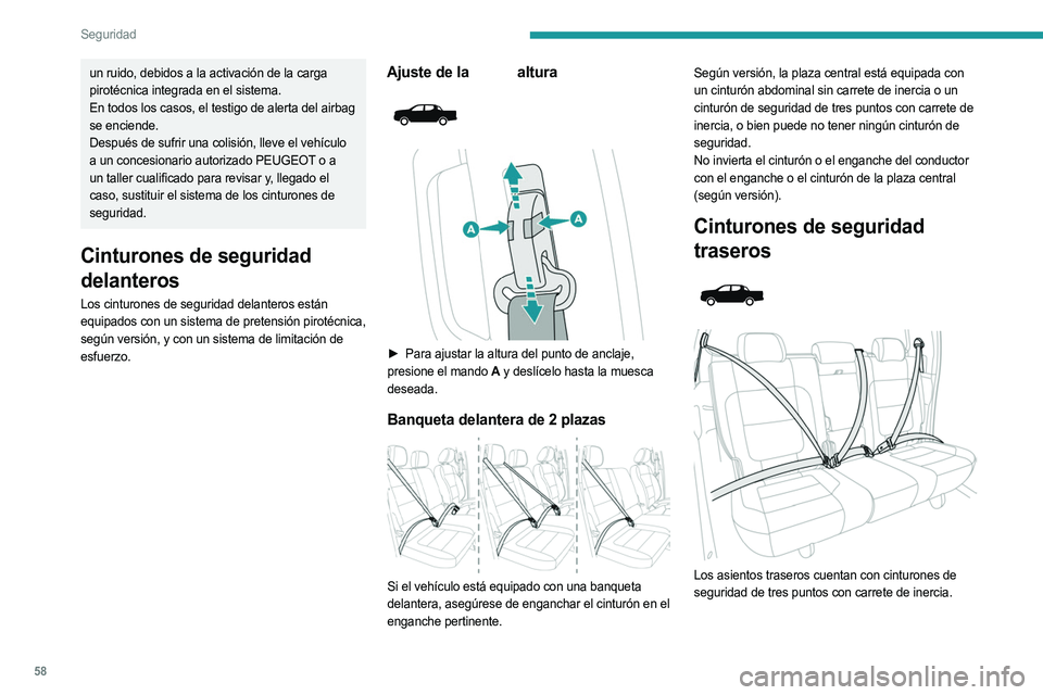 PEUGEOT LANDTREK 2023 Manual del propietario (in Spanish) 58
Seguridad
un ruido, debidos a la activación de la carga
pirotécnica integrada en el sistema.
En todos los casos, el testigo de alerta del airbag
se enciende.
Después de sufrir una colisión, l PEUGEOT LANDTREK 2023 Manual del propietario (in Spanish) 58
Seguridad
un ruido, debidos a la activación de la carga
pirotécnica integrada en el sistema.
En todos los casos, el testigo de alerta del airbag
se enciende.
Después de sufrir una colisión, l