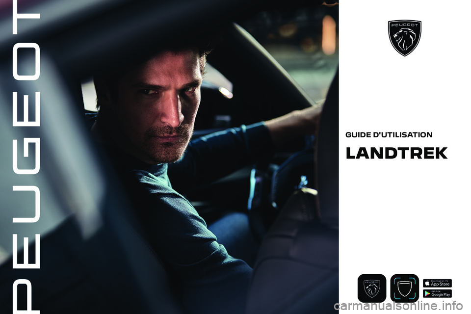 PEUGEOT LANDTREK 2023 Manuel du propriétaire (in French)
GUIDE D'UTILISATION
L PEUGEOT LANDTREK 2023 Manuel du propriétaire (in French)
GUIDE D'UTILISATION
L