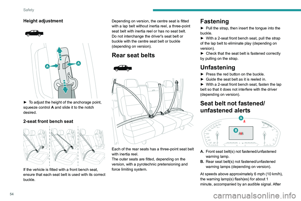 PEUGEOT LANDTREK 2022 Workshop Manual 54
Safety
1 minute, the warning lamp(s) remain(s) on
until the driver or passenger(s) (depending on
version) fasten(s) their seat belt(s).
Advice
The driver must ensure that passengers use the seat PEUGEOT LANDTREK 2022 Workshop Manual 54
Safety
1 minute, the warning lamp(s) remain(s) on
until the driver or passenger(s) (depending on
version) fasten(s) their seat belt(s).
Advice
The driver must ensure that passengers use the seat