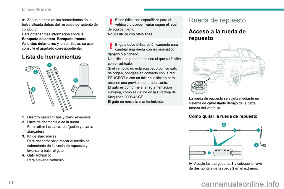 PEUGEOT LANDTREK 2022 Manual del propietario (in Spanish) 11 8
En caso de avería
► Saque el resto de las herramientas de la
bolsa situada detrás del respaldo del asiento del
conductor
.
Para obtener más información sobre la
Banqueta delantera, Banqu PEUGEOT LANDTREK 2022 Manual del propietario (in Spanish) 11 8
En caso de avería
► Saque el resto de las herramientas de la
bolsa situada detrás del respaldo del asiento del
conductor
.
Para obtener más información sobre la
Banqueta delantera, Banqu