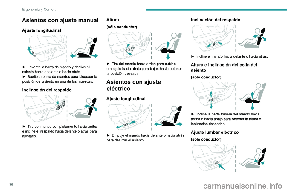 PEUGEOT LANDTREK 2022 Manual del propietario (in Spanish) 30
Ergonomía y Confort
► Mantenga accionado el mando en la
parte delantera o trasera para aumentar o
reducir el apoyo lumbar.
Banqueta delantera de 2
plazas
Incluye 2 cojines fijos con 2 respald PEUGEOT LANDTREK 2022 Manual del propietario (in Spanish) 30
Ergonomía y Confort
► Mantenga accionado el mando en la
parte delantera o trasera para aumentar o
reducir el apoyo lumbar.
Banqueta delantera de 2
plazas
Incluye 2 cojines fijos con 2 respald
