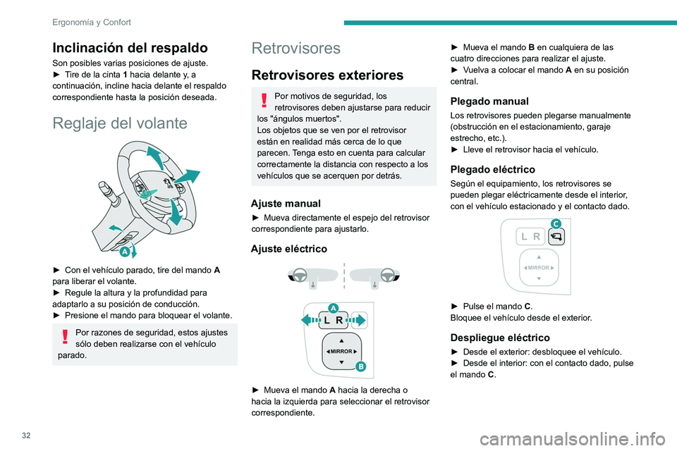 PEUGEOT LANDTREK 2022 Manual del propietario (in Spanish) 32
Ergonomía y Confort
Desempañado y desescarchado
Según versión, el desempañado y
desescarchado de los retrovisores
exteriores funcionan simultáneamente con el
desempañado y desescarchado d PEUGEOT LANDTREK 2022 Manual del propietario (in Spanish) 32
Ergonomía y Confort
Desempañado y desescarchado
Según versión, el desempañado y
desescarchado de los retrovisores
exteriores funcionan simultáneamente con el
desempañado y desescarchado d