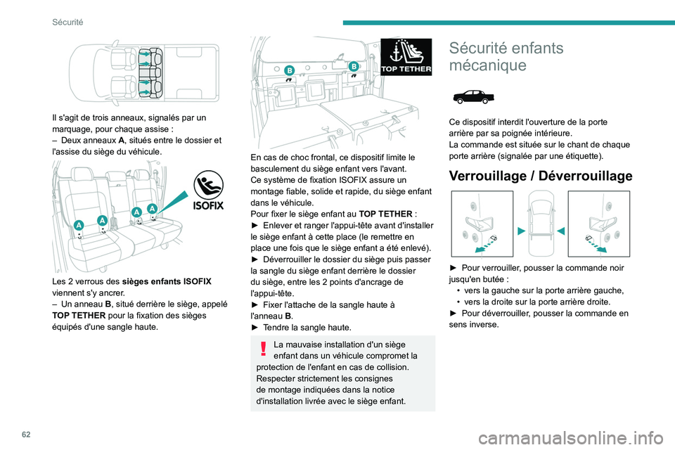 PEUGEOT LANDTREK 2022 Manuel du propriétaire (in French) 62
Sécurité
Il s'agit de trois anneaux, signalés par un
marquage, pour chaque assise :
–
Deux anneaux
A
, situés entre le dossier et
l'assise du siège du véhicule.
Les 2 PEUGEOT LANDTREK 2022 Manuel du propriétaire (in French) 62
Sécurité
Il s'agit de trois anneaux, signalés par un
marquage, pour chaque assise :
–
Deux anneaux
A
, situés entre le dossier et
l'assise du siège du véhicule.
Les 2