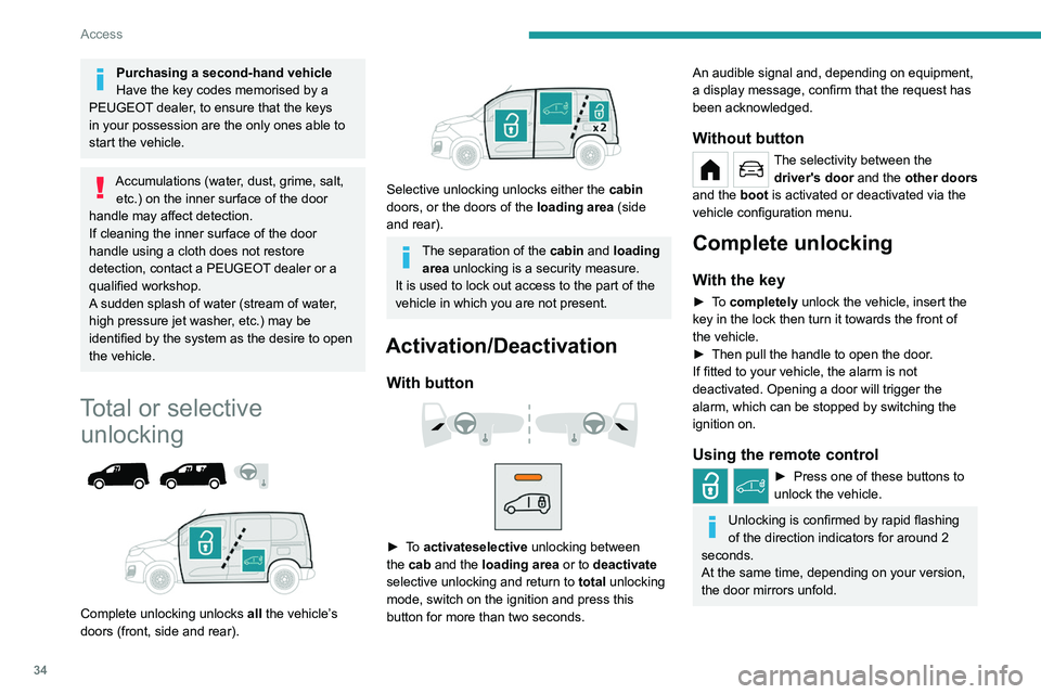 PEUGEOT PARTNER 2022 Owners Manual 34
Access
Purchasing a second-hand vehicle
Have the key codes memorised by a
PEUGEOT dealer, to ensure that the keys
in your possession are the only ones able to
start the vehicle.
Accumulations (w PEUGEOT PARTNER 2022 Owners Manual 34
Access
Purchasing a second-hand vehicle
Have the key codes memorised by a
PEUGEOT dealer, to ensure that the keys
in your possession are the only ones able to
start the vehicle.
Accumulations (w