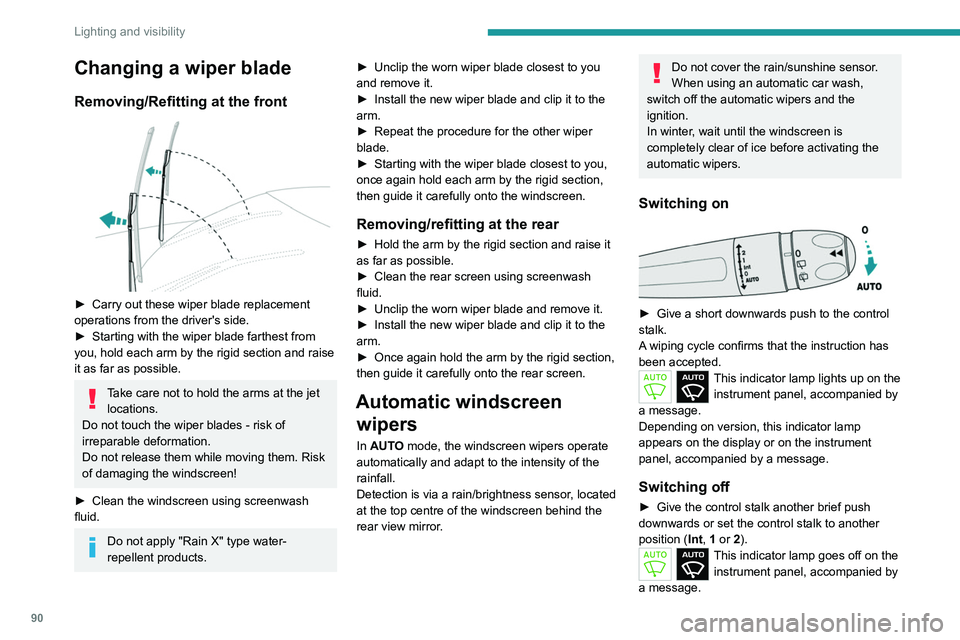 PEUGEOT PARTNER 2022 Owners Manual 90
Lighting and visibility
Changing a wiper blade
Removing/Refitting at the front
► Carry out these wiper blade replacement
operations from the driver's side.
►
Starting with the wiper b PEUGEOT PARTNER 2022 Owners Manual 90
Lighting and visibility
Changing a wiper blade
Removing/Refitting at the front
► Carry out these wiper blade replacement
operations from the driver's side.
►
Starting with the wiper b
