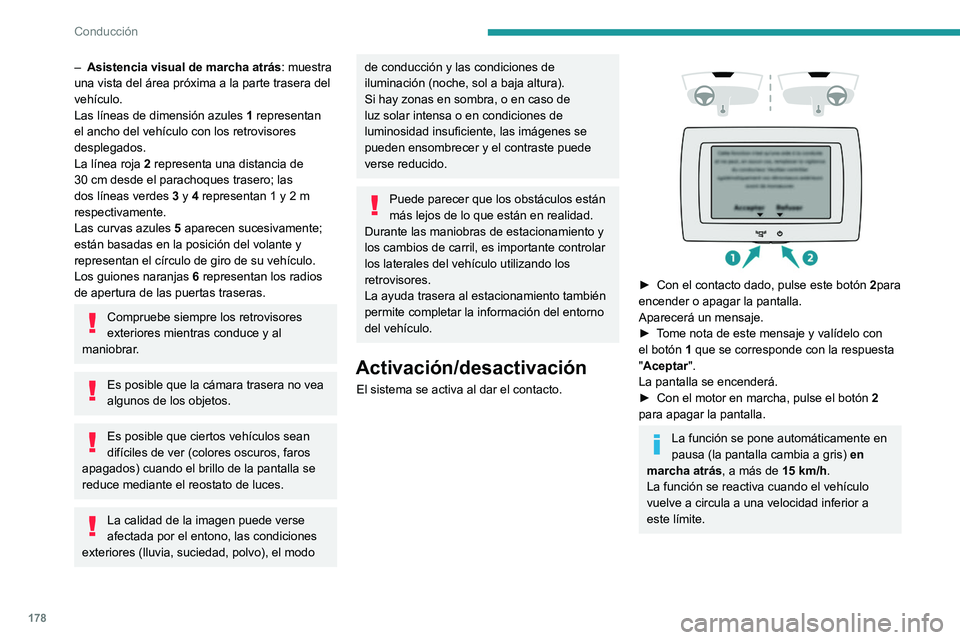 PEUGEOT PARTNER 2022 Manual del propietario (in Spanish) 178
Conducción
– Asistencia visual de marcha atrás: muestra
una vista del área próxima a la parte trasera del
vehículo.
Las líneas de dimensión azules 1
representan
el ancho del vehícul PEUGEOT PARTNER 2022 Manual del propietario (in Spanish) 178
Conducción
– Asistencia visual de marcha atrás: muestra
una vista del área próxima a la parte trasera del
vehículo.
Las líneas de dimensión azules 1
representan
el ancho del vehícul