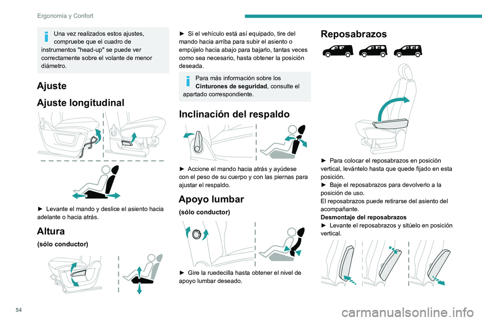 PEUGEOT PARTNER 2022 Manual del propietario (in Spanish) 54
Ergonomía y Confort
Una vez realizados estos ajustes,
compruebe que el cuadro de
instrumentos "head-up" se puede ver
correctamente sobre el volante de menor
diámetro.
Ajuste
Ajuste lo PEUGEOT PARTNER 2022 Manual del propietario (in Spanish) 54
Ergonomía y Confort
Una vez realizados estos ajustes,
compruebe que el cuadro de
instrumentos "head-up" se puede ver
correctamente sobre el volante de menor
diámetro.
Ajuste
Ajuste lo