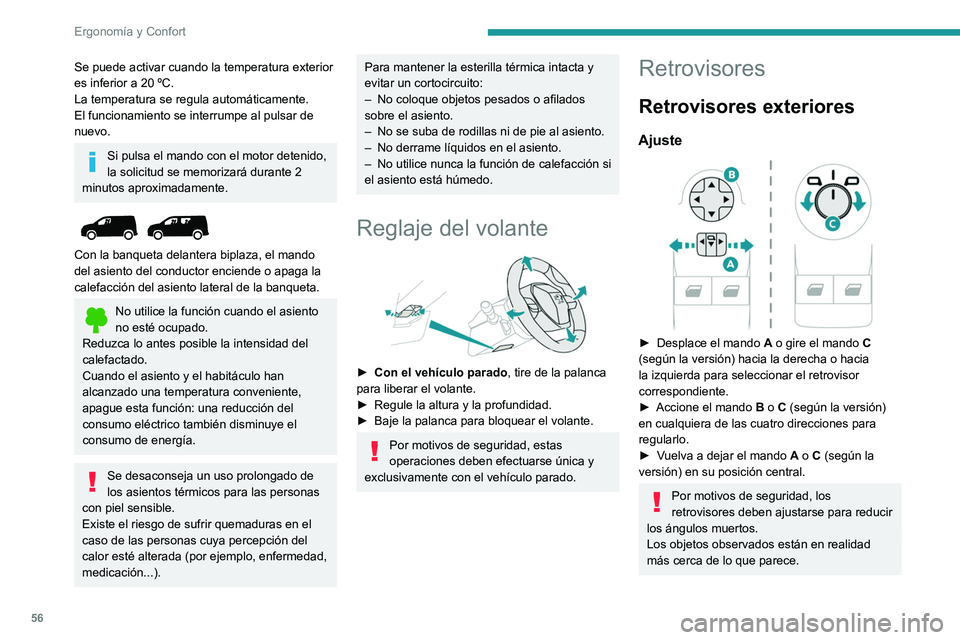 PEUGEOT PARTNER 2022 Manual del propietario (in Spanish) 56
Ergonomía y Confort
Se puede activar cuando la temperatura exterior
es inferior a 20 ºC.
La temperatura se regula automáticamente.
El funcionamiento se interrumpe al pulsar de
nuevo.
Si pulsa PEUGEOT PARTNER 2022 Manual del propietario (in Spanish) 56
Ergonomía y Confort
Se puede activar cuando la temperatura exterior
es inferior a 20 ºC.
La temperatura se regula automáticamente.
El funcionamiento se interrumpe al pulsar de
nuevo.
Si pulsa