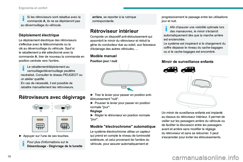 PEUGEOT PARTNER 2022 Manuel du propriétaire (in French) 56
Ergonomie et confort
Si les rétroviseurs sont rabattus avec la
commande A, ils ne se déploieront pas
au déverrouillage du véhicule.
Déploiement électrique
Le déploiement électrique des r PEUGEOT PARTNER 2022 Manuel du propriétaire (in French) 56
Ergonomie et confort
Si les rétroviseurs sont rabattus avec la
commande A, ils ne se déploieront pas
au déverrouillage du véhicule.
Déploiement électrique
Le déploiement électrique des r