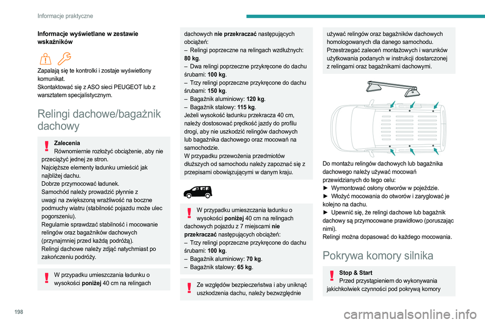 PEUGEOT PARTNER 2022 Instrukcja obsługi (in Polish) 198
Informacje praktyczne
Informacje wyświetlane w zestawie
wskaźników
Zapalają się te kontrolki i zostaje wyświetlony
komunikat.
Skontaktować się z ASO sieci PEUGEOT lub z
warsztatem sp PEUGEOT PARTNER 2022 Instrukcja obsługi (in Polish) 198
Informacje praktyczne
Informacje wyświetlane w zestawie
wskaźników
Zapalają się te kontrolki i zostaje wyświetlony
komunikat.
Skontaktować się z ASO sieci PEUGEOT lub z
warsztatem sp
