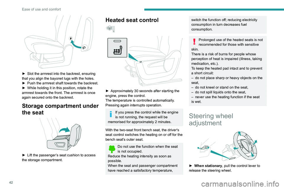 PEUGEOT PARTNER 2021 Owners Manual 42
Ease of use and comfort
► Slot the armrest into the backrest, ensuring
that you align the bayonet lugs with the holes.
►
Push the armrest shaft towards the backrest.
►
While holding i PEUGEOT PARTNER 2021 Owners Manual 42
Ease of use and comfort
► Slot the armrest into the backrest, ensuring
that you align the bayonet lugs with the holes.
►
Push the armrest shaft towards the backrest.
►
While holding i