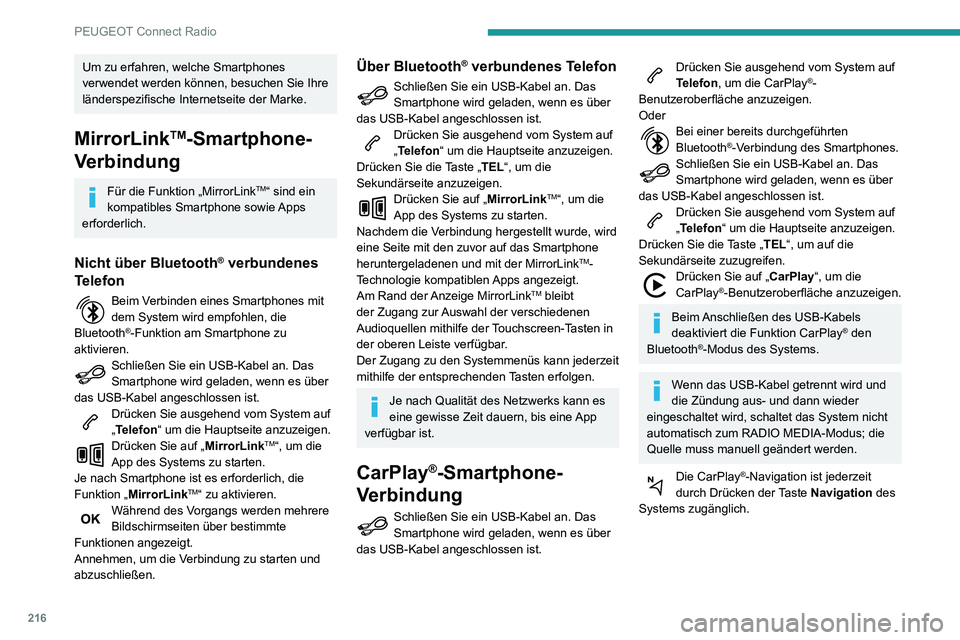 PEUGEOT PARTNER 2021 Betriebsanleitungen (in German) 216
PEUGEOT Connect Radio
Um zu erfahren, welche Smartphones
verwendet werden können, besuchen Sie Ihre
länderspezifische Internetseite der Marke.
MirrorLinkTM-Smartphone-
Verbindung
Für die Funk PEUGEOT PARTNER 2021 Betriebsanleitungen (in German) 216
PEUGEOT Connect Radio
Um zu erfahren, welche Smartphones
verwendet werden können, besuchen Sie Ihre
länderspezifische Internetseite der Marke.
MirrorLinkTM-Smartphone-
Verbindung
Für die Funk