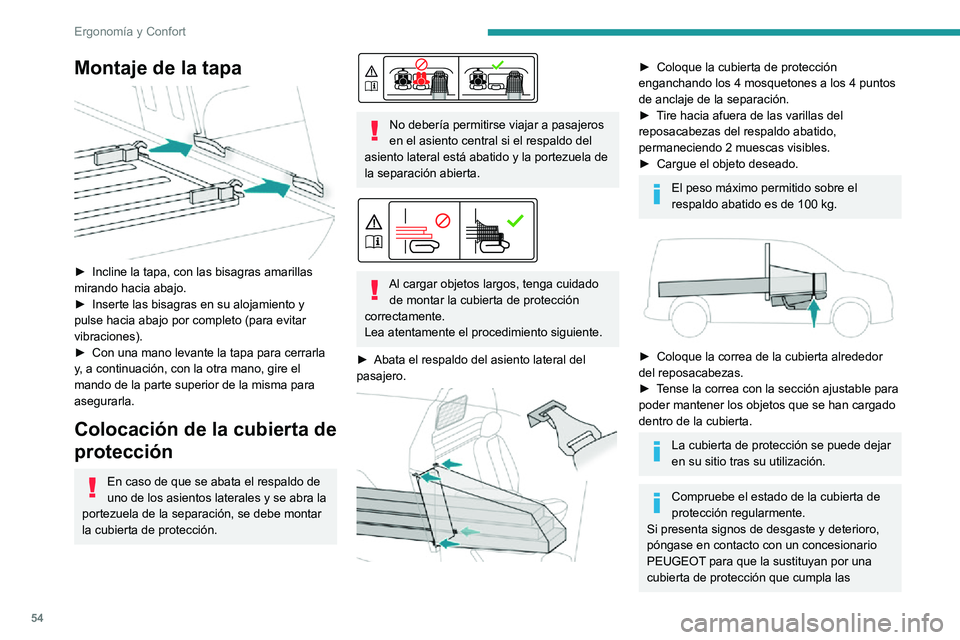 PEUGEOT PARTNER 2021 Manual del propietario (in Spanish) 54
ErgonomÃa y Confort
especificaciones exigidas por PEUGEOT para su vehÃculo.
Cabina larga
Una separación móvil que puede situarse detrás
de los asientos de la primera o segunda fila
pro PEUGEOT PARTNER 2021 Manual del propietario (in Spanish) 54
ErgonomÃa y Confort
especificaciones exigidas por PEUGEOT para su vehÃculo.
Cabina larga
Una separación móvil que puede situarse detrás
de los asientos de la primera o segunda fila
pro