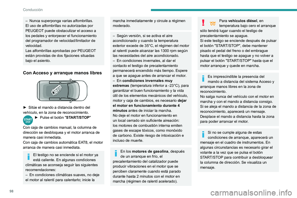 PEUGEOT PARTNER 2021 Manual del propietario (in Spanish) 98
Conducción
Apagado
► Inmovilice el vehículo con el motor al ralentí► Con caja de cambios manual, coloque la palanca de cambios en punto muerto.► Con caja de cambios automática, es aconsej PEUGEOT PARTNER 2021 Manual del propietario (in Spanish) 98
Conducción
Apagado
► Inmovilice el vehículo con el motor al ralentí► Con caja de cambios manual, coloque la palanca de cambios en punto muerto.► Con caja de cambios automática, es aconsej