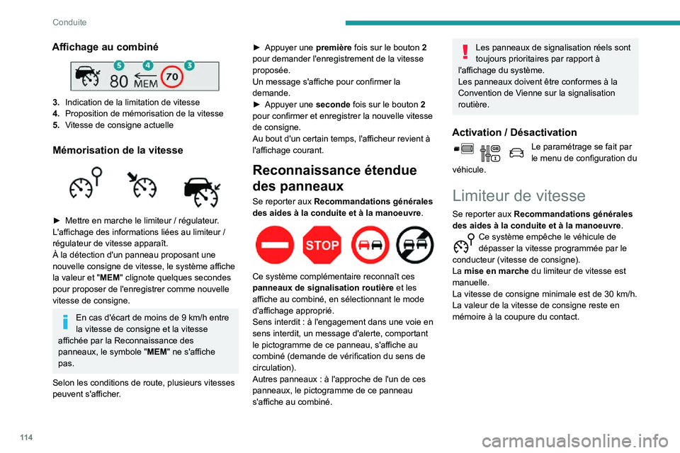 PEUGEOT PARTNER 2021 Manuel du propriétaire (in French) 11 4
Conduite
Affichage au combiné
3.Indication de la limitation de vitesse
4. Proposition de mémorisation de la vitesse
5. Vitesse de consigne actuelle
Mémorisation de la vitesse
► Mettre PEUGEOT PARTNER 2021 Manuel du propriétaire (in French) 11 4
Conduite
Affichage au combiné
3.Indication de la limitation de vitesse
4. Proposition de mémorisation de la vitesse
5. Vitesse de consigne actuelle
Mémorisation de la vitesse
► Mettre