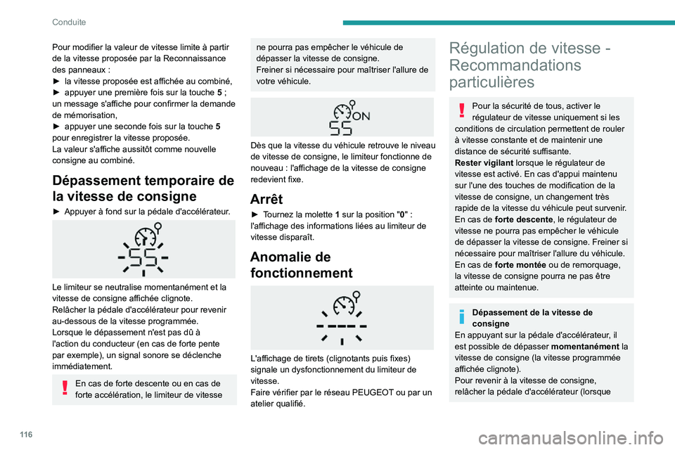 PEUGEOT PARTNER 2021 Manuel du propriétaire (in French) 11 6
Conduite
Pour modifier la valeur de vitesse limite à partir
de la vitesse proposée par la Reconnaissance
des panneaux :► la vitesse proposée est affichée au combiné,► appuyer une premi PEUGEOT PARTNER 2021 Manuel du propriétaire (in French) 11 6
Conduite
Pour modifier la valeur de vitesse limite à partir
de la vitesse proposée par la Reconnaissance
des panneaux :► la vitesse proposée est affichée au combiné,► appuyer une premi
