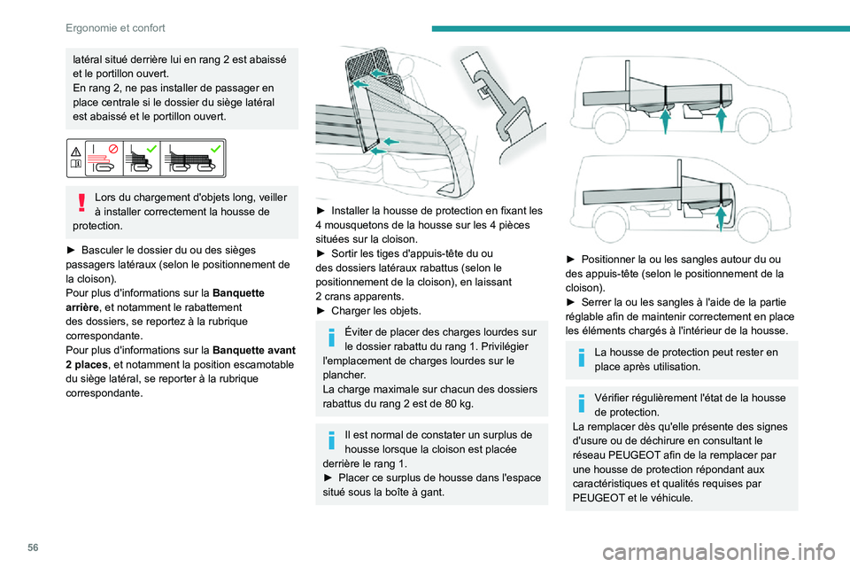 PEUGEOT PARTNER 2021 Manuel du propriétaire (in French) 56
Ergonomie et confort
latéral situé derrière lui en rang 2 est abaissé et le portillon ouvert.En rang 2, ne pas installer de passager en place centrale si le dossier du siège latéral
est abai PEUGEOT PARTNER 2021 Manuel du propriétaire (in French) 56
Ergonomie et confort
latéral situé derrière lui en rang 2 est abaissé et le portillon ouvert.En rang 2, ne pas installer de passager en place centrale si le dossier du siège latéral
est abai