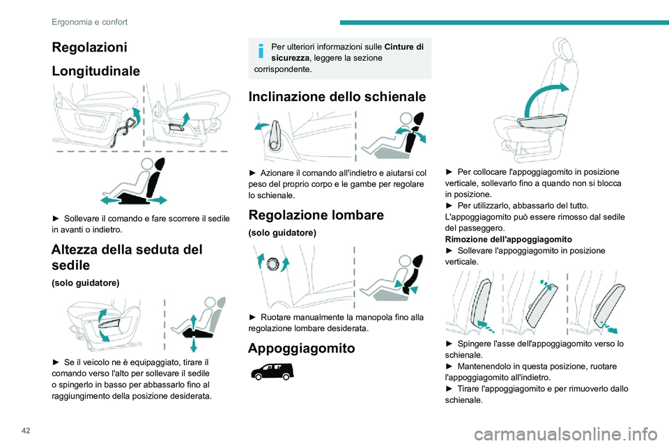 PEUGEOT PARTNER 2021 Manuale duso (in Italian) 42
Ergonomia e confort
Riposizionamento dell'appoggiagomito
â–º Inserire l'appoggiagomito nello schienale, assicurandosi di allineare le aste con i fori.â–º Spingere l'asse dell'app PEUGEOT PARTNER 2021 Manuale duso (in Italian) 42
Ergonomia e confort
Riposizionamento dell'appoggiagomito
â–º Inserire l'appoggiagomito nello schienale, assicurandosi di allineare le aste con i fori.â–º Spingere l'asse dell'app