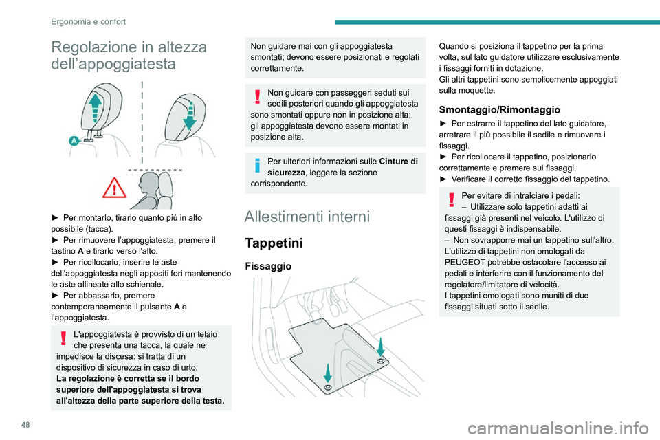 PEUGEOT PARTNER 2021 Manuale duso (in Italian) 48
Ergonomia e confort
Mensola superiore
Situata al di sopra delle visiere parasole, può
ospitare diversi oggetti.
Presa/e accessori 12 V
â–º Collegare un accessorio da 12 V (con potenza nomi PEUGEOT PARTNER 2021 Manuale duso (in Italian) 48
Ergonomia e confort
Mensola superiore
Situata al di sopra delle visiere parasole, può
ospitare diversi oggetti.
Presa/e accessori 12 V
â–º Collegare un accessorio da 12 V (con potenza nomi