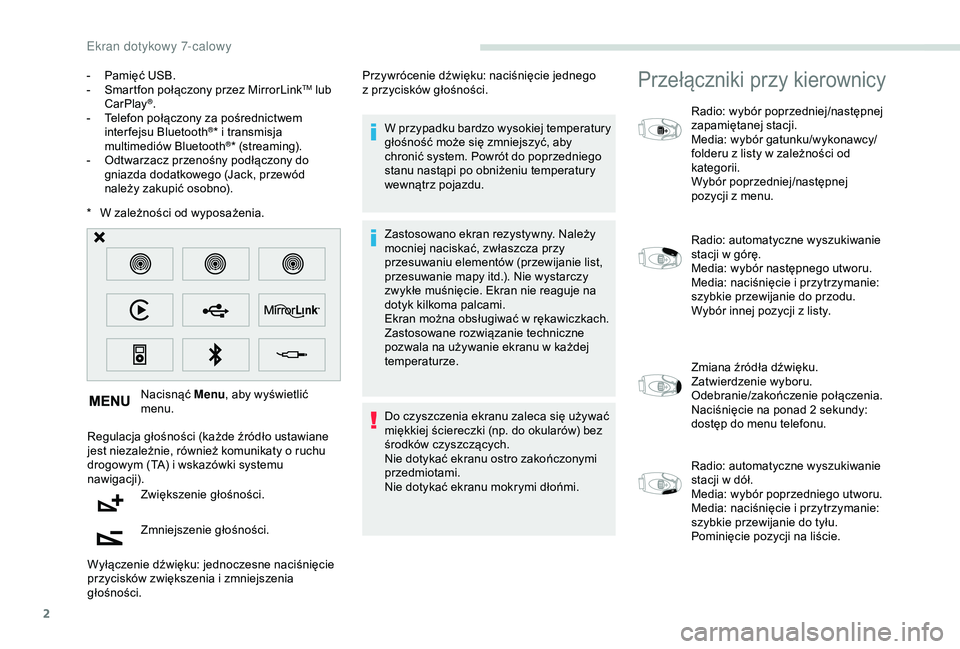 PEUGEOT PARTNER TEPEE 2020 Instrukcja obsługi (in Polish) 2
* W zależności od wyposażenia.Nacisnąć Menu , aby wyświetlić
menu.
Regulacja głośności (każde źródło ustawiane
jest niezależnie, również komunikaty o
ruchu
drogowym (TA) i
ws PEUGEOT PARTNER TEPEE 2020 Instrukcja obsługi (in Polish) 2
* W zależności od wyposażenia.Nacisnąć Menu , aby wyświetlić
menu.
Regulacja głośności (każde źródło ustawiane
jest niezależnie, również komunikaty o
ruchu
drogowym (TA) i
ws