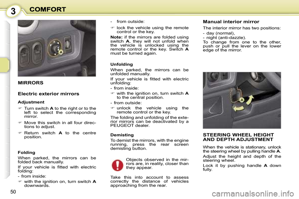 Peugeot 1007 Dag 2007 Service Manual �3
�5�0
�M�I�R�R�O�R�S
�E�l�e�c�t�r�i�c� �e�x�t�e�r�i�o�r� �m�i�r�r�o�r�s
�A�d�j�u�s�t�m�e�n�t� 
�� � �T�u�r�n� �s�w�i�t�c�h� �A� �t�o� �t�h�e� �r�i�g�h�t� �o�r� �t�o� �t�h�e� �l�e�f�t�  �t�o�  �s�