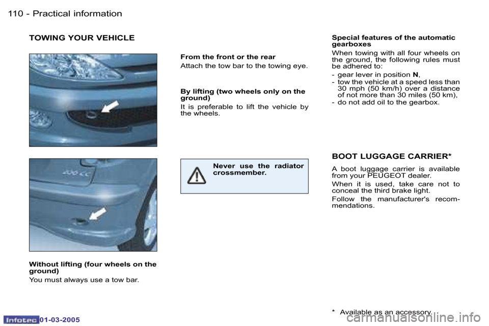 Peugeot 206 CC 2005  Owners Manual �1�1�0 �-�P�r�a�c�t�i�c�a�l� �i�n�f�o�r�m�a�t�i�o�n
�0�1�-�0�3�-�2�0�0�5
�1�1�1
�-�P�r�a�c�t�i�c�a�l� �i�n�f�o�r�m�a�t�i�o�n
�0�1�-�0�3�-�2�0�0�5
�S�p�e�c�i�a�l� �f�e�a�t�u�r�e�s� �o�f� �t�h�e� �a�u�t