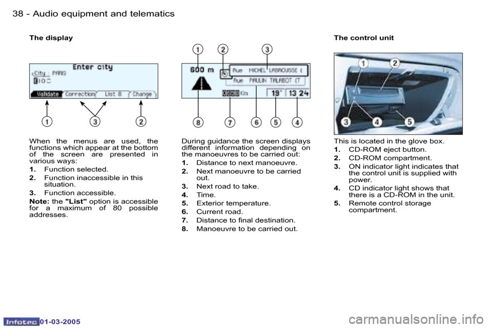 Peugeot 206 CC 2005 Owners Guide �3�8 �-�A�u�d�i�o� �e�q�u�i�p�m�e�n�t� �a�n�d� �t�e�l�e�m�a�t�i�c�s
�0�1�-�0�3�-�2�0�0�5
�3�9
�-�A�u�d�i�o� �e�q�u�i�p�m�e�n�t� �a�n�d� �t�e�l�e�m�a�t�i�c�s
�0�1�-�0�3�-�2�0�0�5
�W�h�e�n�  �t�h�e�  �m