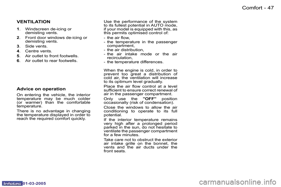 Peugeot 206 CC 2005 Service Manual �4�6 �-�C�o�m�f�o�r�t
�0�1�-�0�3�-�2�0�0�5
�4�7
�-�C�o�m�f�o�r�t
�0�1�-�0�3�-�2�0�0�5
�V�E�N�T�I�L�A�T�I�O�N
�1
�.�  �W�i�n�d�s�c�r�e�e�n� �d�e�-�i�c�i�n�g� �o�r� 
�d�e�m�i�s�t�i�n�g� �v�e�n�t�s�.
�2 