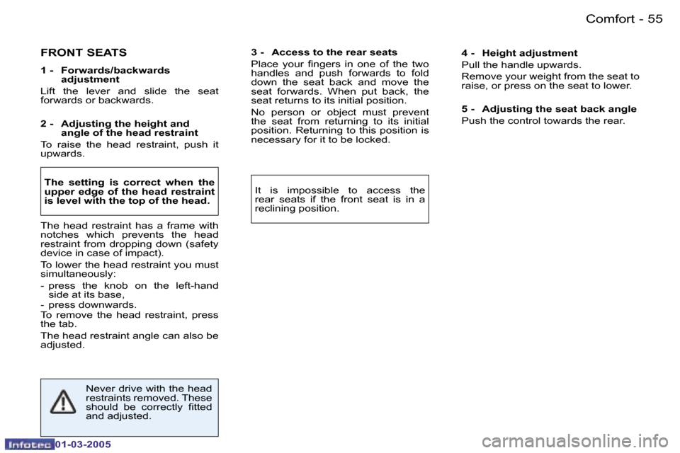 Peugeot 206 CC 2005 Workshop Manual �5�4 �-�C�o�m�f�o�r�t
�0�1�-�0�3�-�2�0�0�5
�5�5
�-�C�o�m�f�o�r�t
�0�1�-�0�3�-�2�0�0�5
�F�R�O�N�T� �S�E�A�T�S
�1� �-� �  �F�o�r�w�a�r�d�s�/�b�a�c�k�w�a�r�d�s� 
�a�d�j�u�s�t�m�e�n�t
�L�i�f�t�  �t�h�e�  
