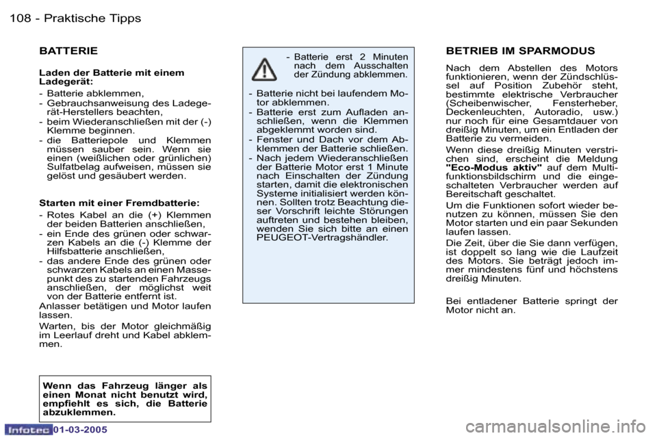 Peugeot 206 CC 2005  Betriebsanleitung (in German) �1�0�8 �-�P�r�a�k�t�i�s�c�h�e� �T�i�p�p�s
�0�1�-�0�3�-�2�0�0�5
�1�0�9
�-�P�r�a�k�t�i�s�c�h�e� �T�i�p�p�s
�0�1�-�0�3�-�2�0�0�5
�B�E�T�R�I�E�B� �I�M� �S�P�A�R�M�O�D�U�S� 
�N�a�c�h�  �d�e�m�  �A�b�s�t�e�