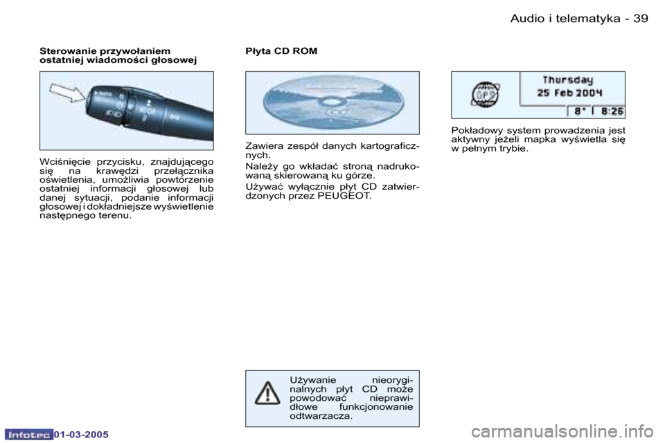 Peugeot 206 CC 2005  Instrukcja Obsługi (in Polish) �3�8 �-�A�u�d�i�o� �i� �t�e�l�e�m�a�t�y�k�a
�0�1�-�0�3�-�2�0�0�5
�3�9
�-�A�u�d�i�o� �i� �t�e�l�e�m�a�t�y�k�a
�0�1�-�0�3�-�2�0�0�5
�W�c�i;�n�i
�c�i�e�  �p�r�z�y�c�i�s�k�u�,�  �z�n�a�j�d�u�j"�c�e�g�o
