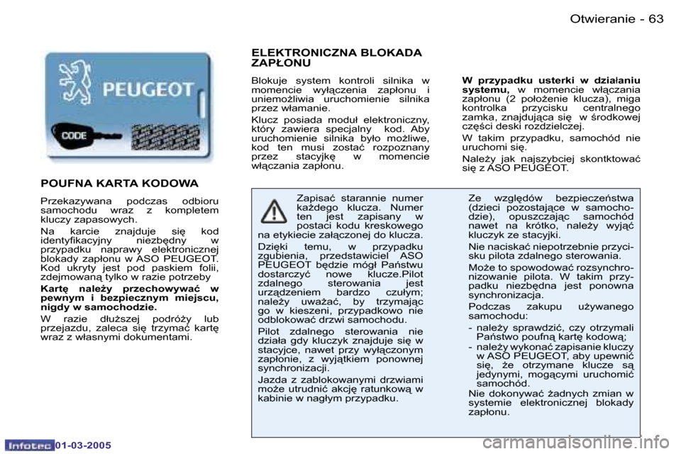 Peugeot 206 CC 2005  Instrukcja Obsługi (in Polish) �6�2 �-�O�t�w�i�e�r�a�n�i�e
�0�1�-�0�3�-�2�0�0�5
�6�3
�-�O�t�w�i�e�r�a�n�i�e
�0�1�-�0�3�-�2�0�0�5
�E�L�E�K�T�R�O�N�I�C�Z�N�A� �B�L�O�K�A�D�A�  
�Z�A�P�Ł�O�N�U
�B�l�o�k�u�j�e�  �s�y�s�t�e�m�  �k�o�n�t