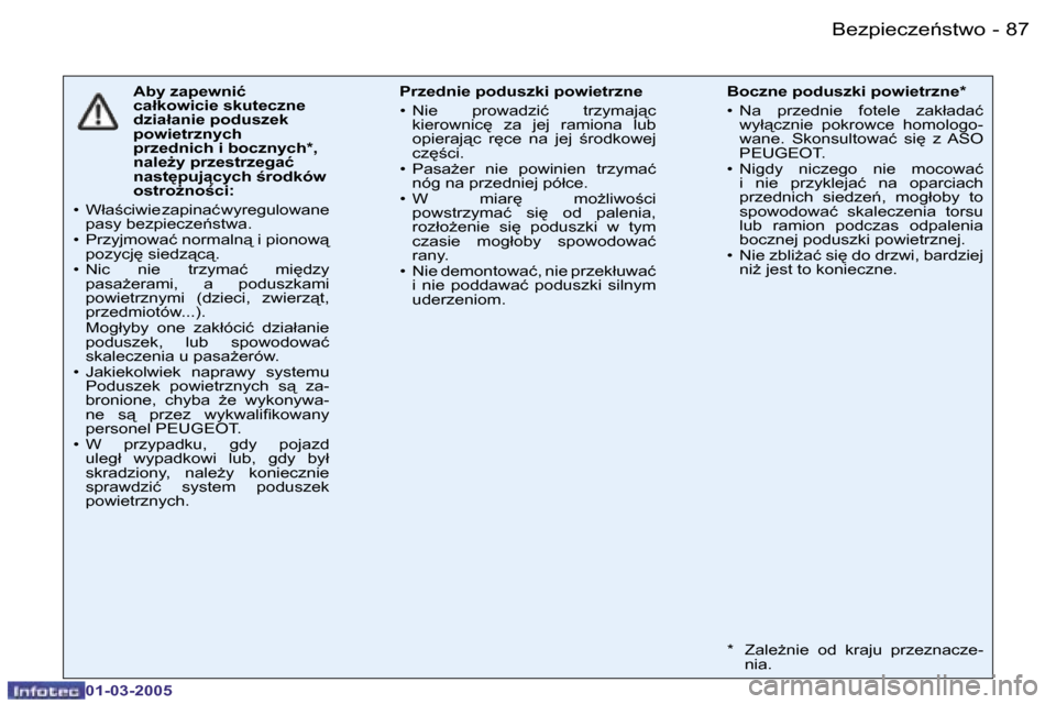 Peugeot 206 CC 2005  Instrukcja Obsługi (in Polish) �8�6 �-�B�e�z�p�i�e�c�z�e1�s�t�w�o
�0�1�-�0�3�-�2�0�0�5
�8�7
�-�B�e�z�p�i�e�c�z�e1�s�t�w�o
�0�1�-�0�3�-�2�0�0�5
�A�b�y� �z�a�p�e�w�n�i�ć�  
�c�a�ł�k�o�w�i�c�i�e� �s�k�u�t�e�c�z�n�e� 
�d�z�i�a�ł�a