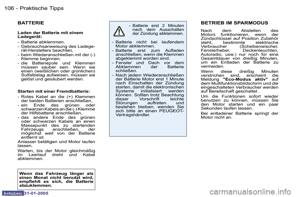 Peugeot 206 CC 2004.5  Betriebsanleitung (in German) �1�0�6 �-
�3�1�-�0�1�-�2�0�0�5
�1�0�7
�-
�3�1�-�0�1�-�2�0�0�5
�B�E�T�R�I�E�B� �I�M� �S�P�A�R�M�O�D�U�S
�N�a�c�h�  �d�e�m�  �A�b�s�t�e�l�l�e�n�  �d�e�s�  
�M�o�t�o�r�s�  �f�u�n�k�t�i�o�n�i�e�r�e�n�,�  