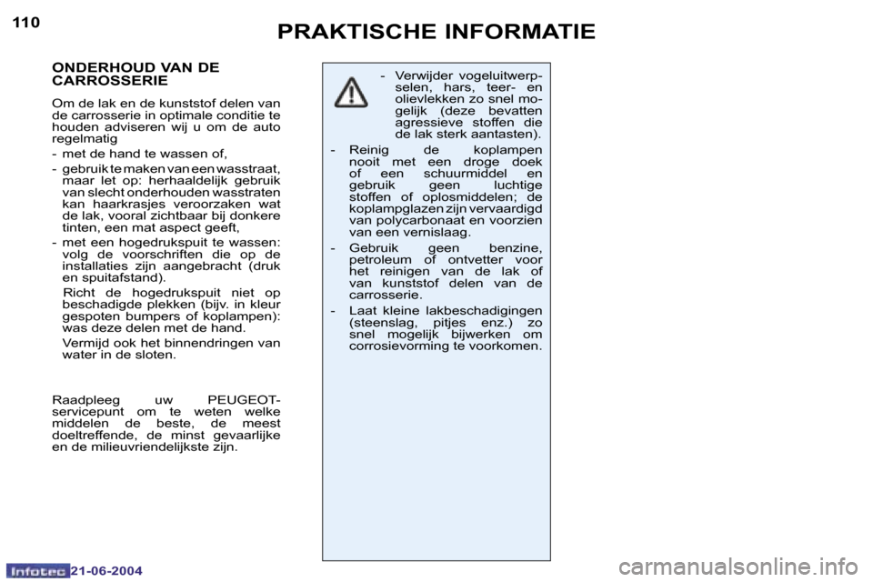 Peugeot 206 CC 2004  Handleiding (in Dutch) �1�1�0
�2�1�-�0�6�-�2�0�0�4
�1�1�1
�2�1�-�0�6�-�2�0�0�4
�O�N�D�E�R�H�O�U�D� �V�A�N� �D�E�  
�C�A�R�R�O�S�S�E�R�I�E
�O�m� �d�e� �l�a�k� �e�n� �d�e� �k�u�n�s�t�s�t�o�f� �d�e�l�e�n� �v�a�n�  
�d�e� �c�a�